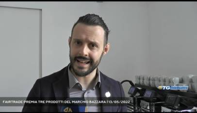 TRIESTE | FAIRTRADE PREMIA TRE PRODOTTI DEL MARCHIO BAZZARA