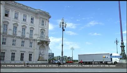 TRIESTE | FVG PRIMA REGIONE D'ITALIA AD AVERE L'OK DALL'UNIONE EUROPEA AL PIANO DI AIUTI