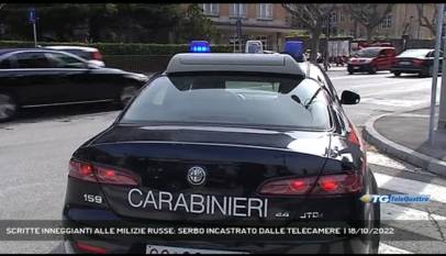 TRIESTE | SCRITTE INNEGGIANTI ALLE MILIZIE RUSSE: SERBO INCASTRATO DALLE TELECAMERE