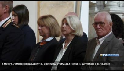 TRIESTE | 3 ANNI FA L'OMICIDIO DEGLI AGENTI IN QUESTURA: STAMANI LA MESSA IN SUFFRAGIO