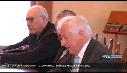 TRIESTE | NUOVE TERME DI GRADO: PARTITO IL PRIMO LOTTO DA 5