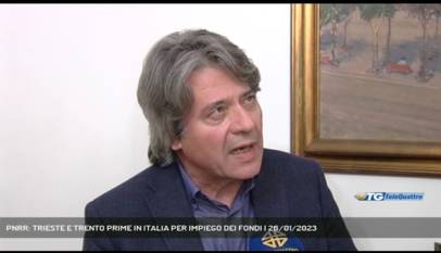 TRIESTE | PNRR: TRIESTE E TRENTO PRIME IN ITALIA PER IMPIEGO DEI FONDI