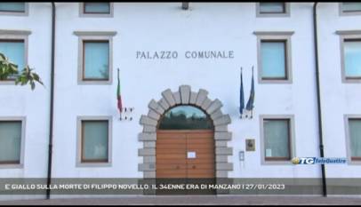 MANZANO | E' GIALLO SULLA MORTE DI FILIPPO NOVELLO: IL 34ENNE ERA DI MANZANO