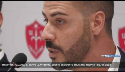 TRIESTE | TRIESTINA: PAVANEL 'CI SERVE LA VITTORIA