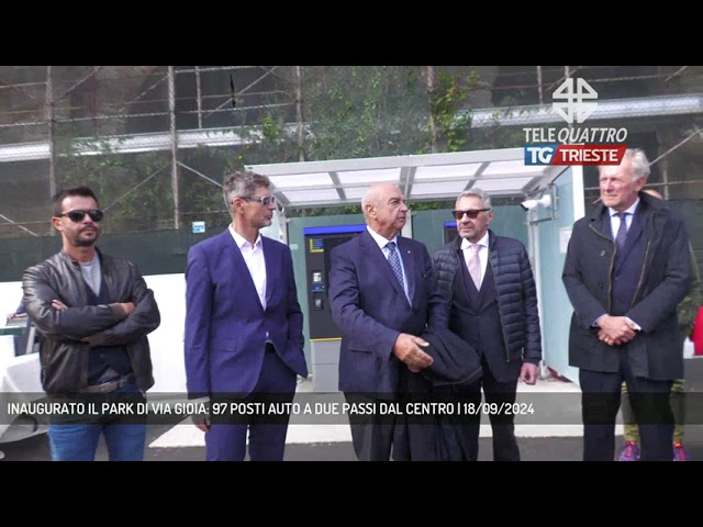 TRIESTE | INAUGURATO IL PARK DI VIA GIOIA: 97 POSTI AUTO A DUE PASSI ...